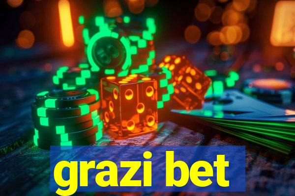 grazi bet